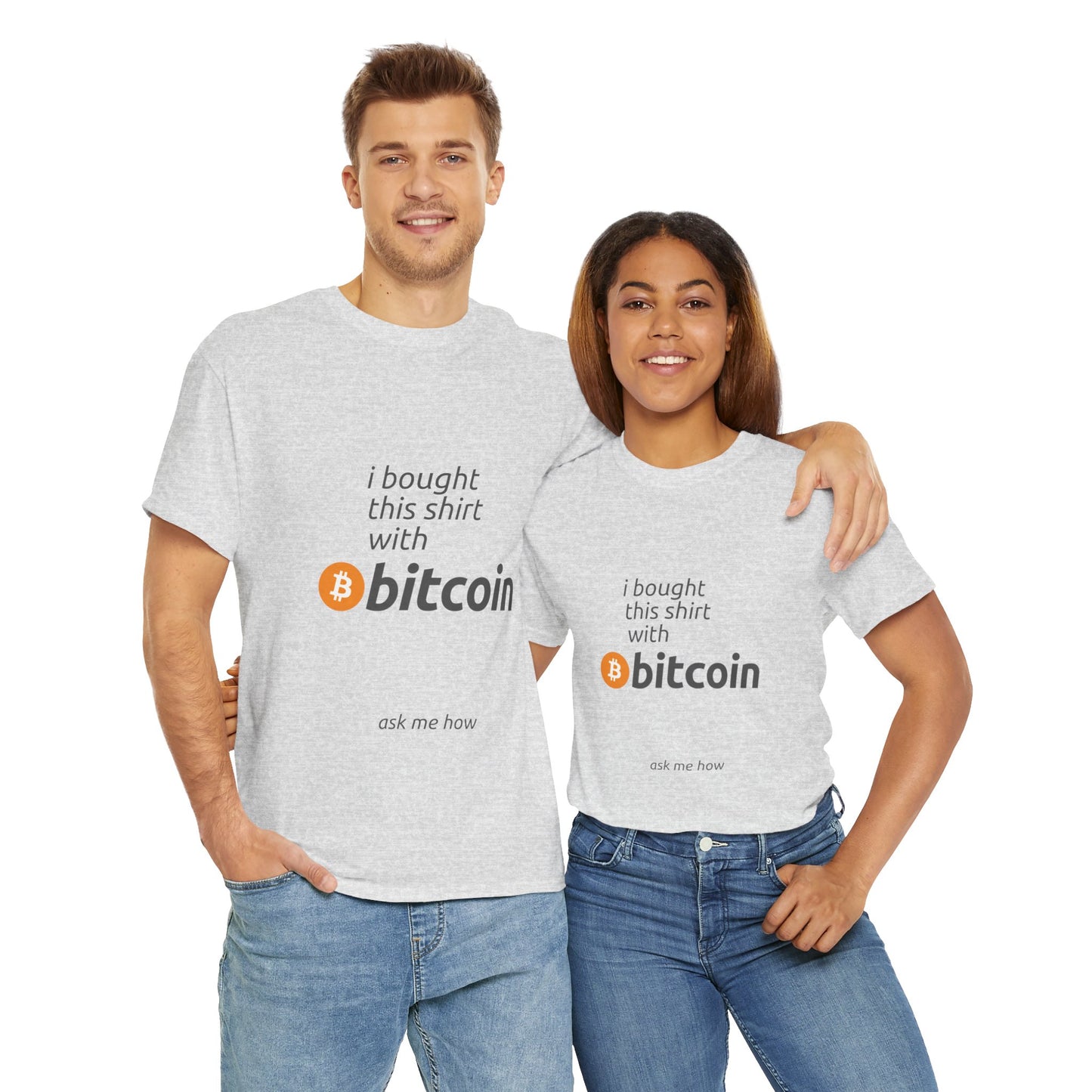 I Bought This Shirt With Bitcoin, Ask Me How Tshirt