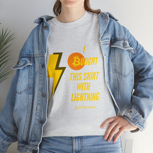 I Bought This Shirt With Lightning, Ask Me How Tshirt